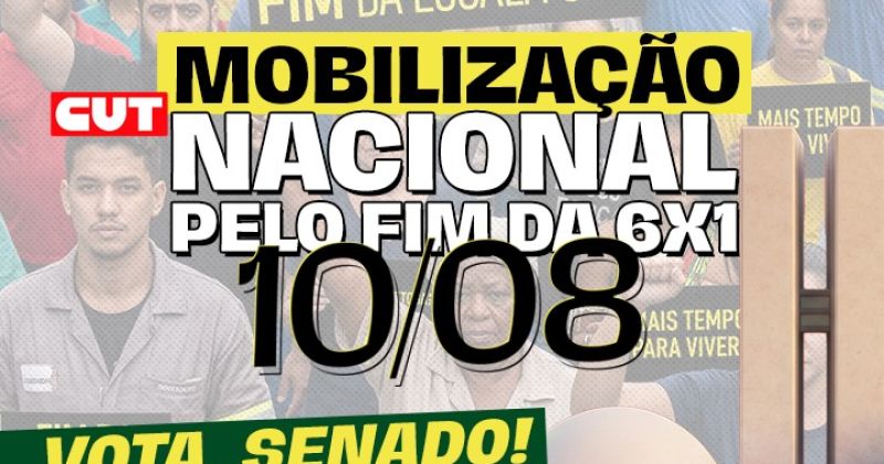 CUT convoca mobilização nacional no dia 10 de agosto pelo fim da escala 6×1 – CUT