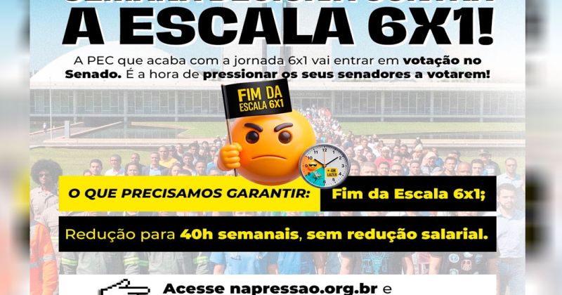 CUT, sindicatos e trabalhadores iniciam vigília no Senado pelo fim da escala 6×1