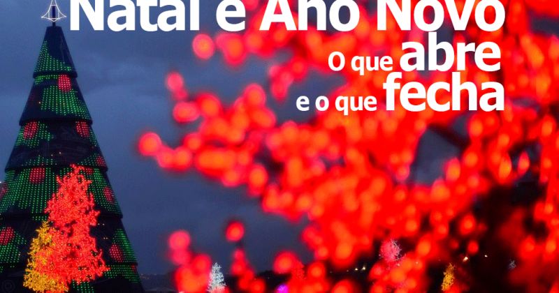 Saiba o que abre e que fecha nas semanas de Natal e Ano Novo - CUT - Central Única dos Trabalhadores Saiba o que abre e que fecha nas semanas de Natal e Ano Novo - CUT - Central Única dos Trabalhadores